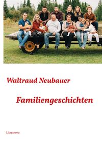 Bild vom Artikel Familiengeschichten vom Autor Waltraud Neubauer