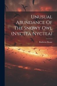 Produktbild: Unusual Abundance Of The Snowy Owl (nyctea Nyctea)