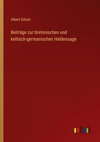 Produktbild: Beitr&auml;ge zur bretonischen und keltisch-germanischen Heldensage