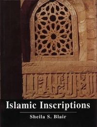 Produktbild: Blair, S: Islamic Inscriptions