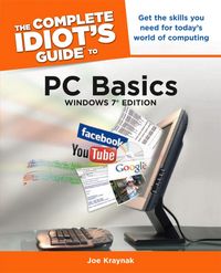 Produktbild: The Complete Idiot's Guide to PC Basics, Windows 7 Edition