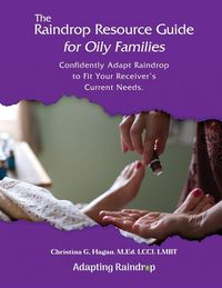 Produktbild: The Raindrop Resource Guide for Oily Families