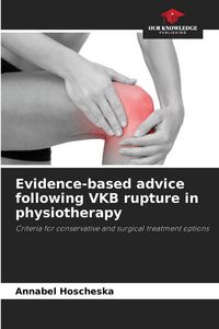 Produktbild: Evidence-based advice following VKB rupture in physiotherapy