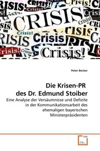 Produktbild: Becker, P: Die Krisen-PR des Dr. Edmund Stoiber