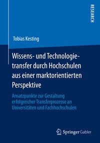 Produktbild: Wissens- und Technologietransfer durch Hochschulen aus einer marktorientierten Perspektive