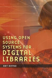 Produktbild: Using Open Source Systems for Digital Libraries