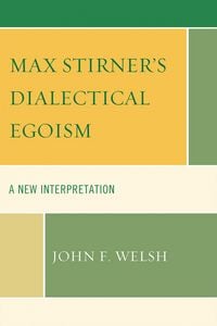 Produktbild: Max Stirner's Dialectical Egoism