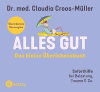 Produktbild: Alles gut - Das kleine &Uuml;berlebensbuch