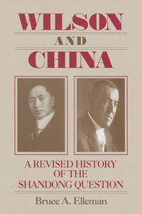 Produktbild: Wilson and China: A Revised History of the Shandong Question