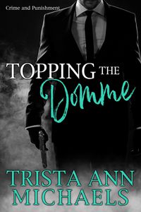 Produktbild: Topping The Domme (Crime and Punishment, #1)