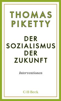 Bild vom Artikel Der Sozialismus der Zukunft vom Autor Thomas Piketty