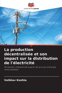 Produktbild: La production d&eacute;centralis&eacute;e et son impact sur la distribution de l'&eacute;lectricit&eacute;
