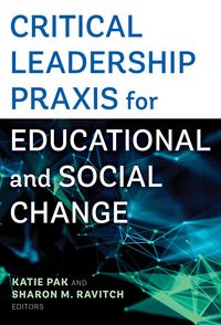 Produktbild: Critical Leadership Praxis for Educational and Social Change