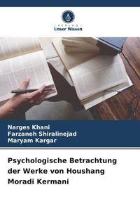 Produktbild: Psychologische Betrachtung der Werke von Houshang Moradi Kermani