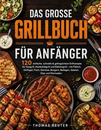 Produktbild: Das gro&szlig;e Grillbuch f&uuml;r Anf&auml;nger