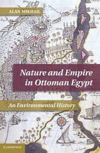 Produktbild: Nature and Empire in Ottoman Egypt