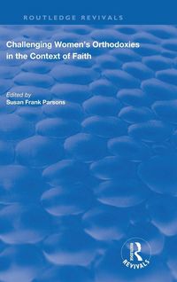 Produktbild: Challenging Women's Orthodoxies in the Context of Faith