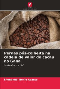 Produktbild: Perdas p&oacute;s-colheita na cadeia de valor do cacau no Gana