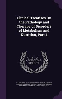 Produktbild: Clinical Treatises On the Pathology and Therapy of Disorders of Metabolism and Nutrition, Part 4