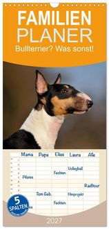 Produktbild: Familienplaner 2027 - Bullterrier? Was sonst! mit 5 Spalten (Wandkalender, 21 x 45 cm) CALVENDO