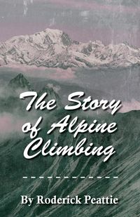 Produktbild: The Story of Alpine Climbing