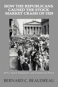 Produktbild: How the Republicans Caused the Stock Market Crash of 1929
