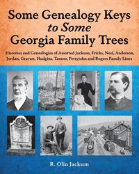Produktbild: Some Genealogy Keys To Some Georgia Family Trees