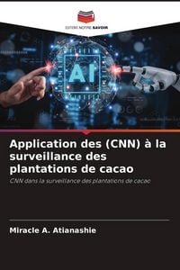 Produktbild: Application des (CNN) &agrave; la surveillance des plantations de cacao