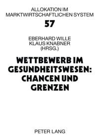 Produktbild: Wettbewerb im Gesundheitswesen: Chancen und Grenzen