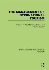 Produktbild: The Management of International Tourism (RLE Tourism)