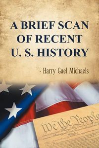 Produktbild: A Brief Scan of Recent U. S. History