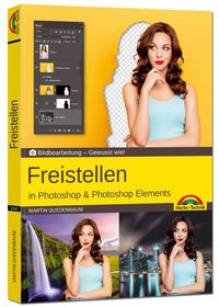 Produktbild: Freistellen mit Adobe Photoshop CC und Photoshop Elements - Gewusst wie