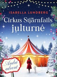 Produktbild: Cirkus Stj&auml;rnfalls julturn&eacute;: Andra advent