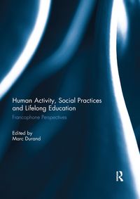 Produktbild: Human Activity, Social Practices and Lifelong Education