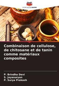 Produktbild: Combinaison de cellulose, de chitosane et de tanin comme mat&eacute;riaux composites