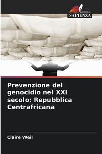 Produktbild: Prevenzione del genocidio nel XXI secolo: Repubblica Centrafricana