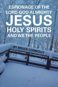 Produktbild: Espionage of the Lord God Almighty Jesus Holy Spirits and We the People