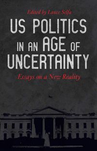 Produktbild: US Politics in an Age of Uncertainty