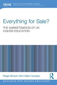 Produktbild: Everything for Sale? The Marketisation of UK Higher Education