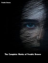 Produktbild: The Complete Works of Fredric Brown