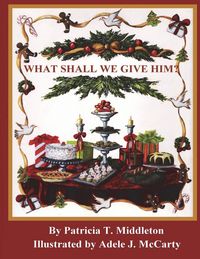 Produktbild: What Shall We Give Him?