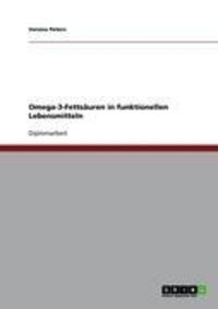 Produktbild: Omega-3-Fetts&auml;uren in funktionellen Lebensmitteln
