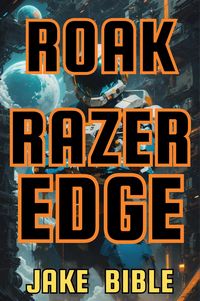 Produktbild: Roak: Razer Edge (Roak: Galactic Bounty Hunter, #3)