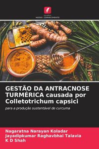 Produktbild: GEST&Atilde;O DA ANTRACNOSE TURM&Eacute;RICA causada por Colletotrichum capsici
