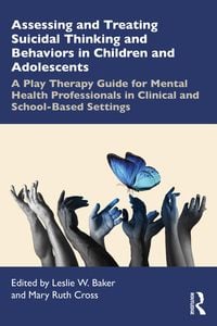 Produktbild: Assessing and Treating Suicidal Thinking and Behaviors in Children and Adolescents