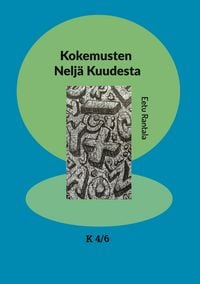 Produktbild: Kokemusten Nelj&auml; Kuudesta
