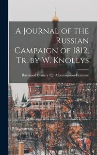 Produktbild: A Journal of the Russian Campaign of 1812, Tr. by W. Knollys