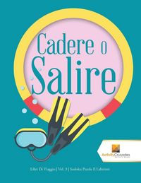 Produktbild: Cadere O Salire