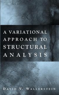 Produktbild: A Variational Approach to Structural Analysis