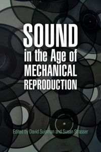 Produktbild: Sound in the Age of Mechanical Reproduction